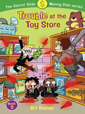 cover image of Trouble at the Toy Store (The Secret Slide Money Club, Book 3)